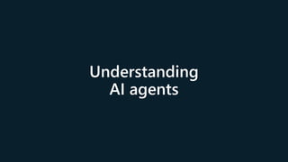 Understanding
AI agents
 