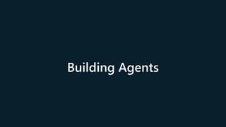 Building Agents
 