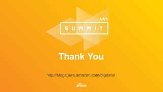 http://blogs.aws.amazon.com/bigdata/
Thank You
 