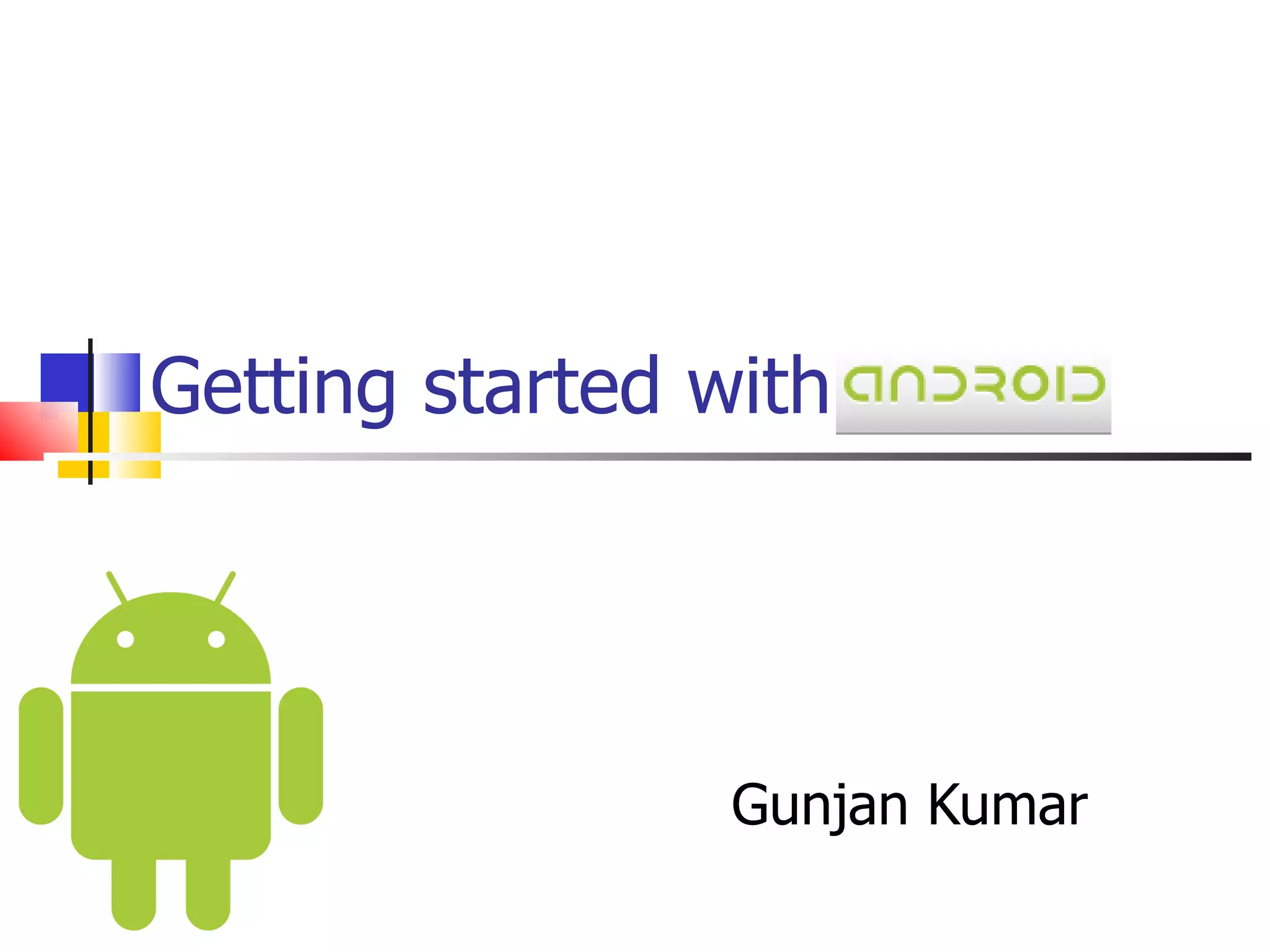 Getting started with  Gunjan Kumar 