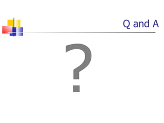 Q and A ? 