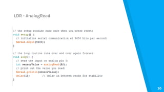 LDR - AnalogRead
20
 