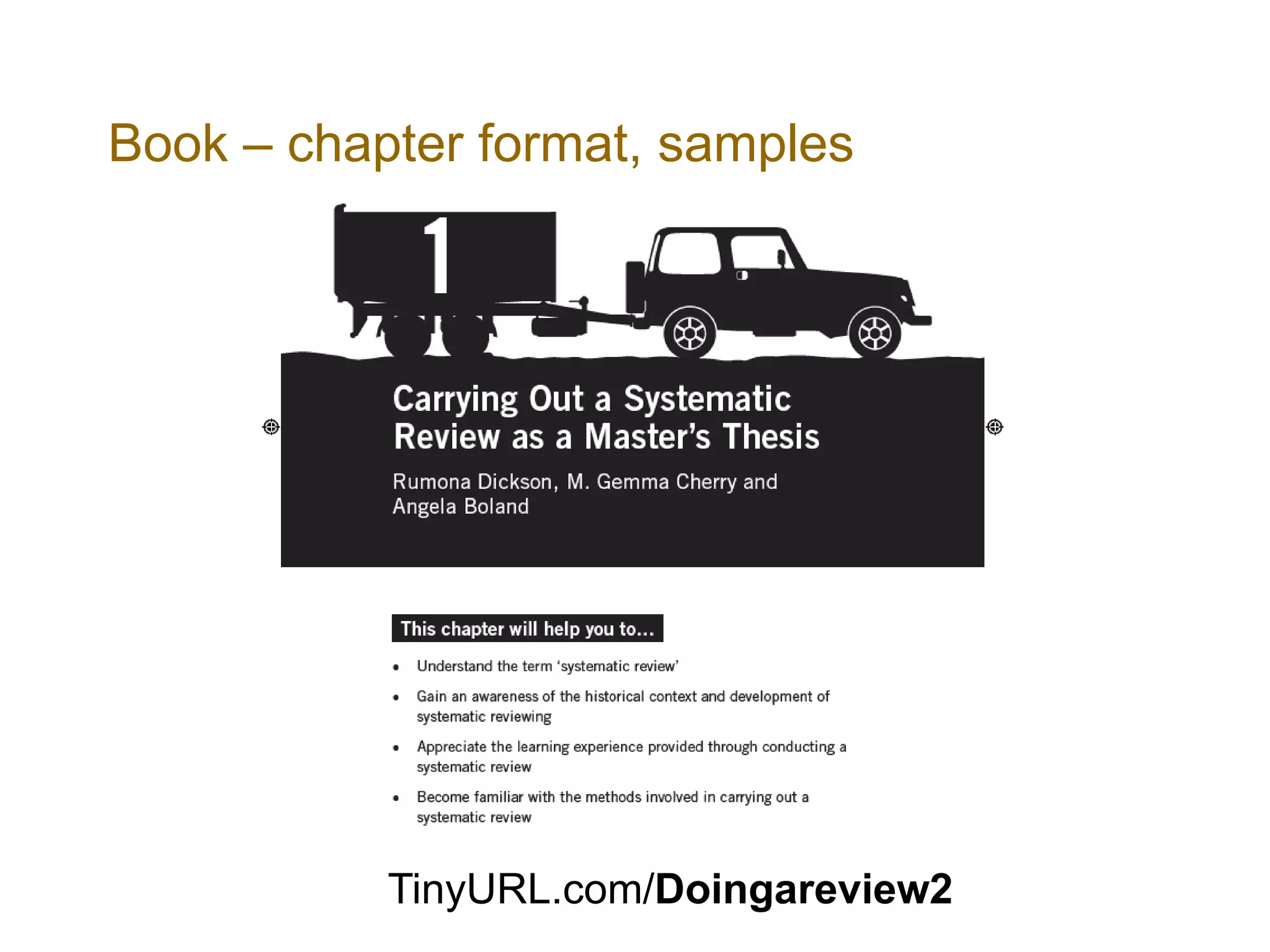 Book – chapter format, samples
TinyURL.com/Doingareview2
 