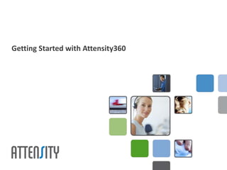 Getting Started with Attensity360 