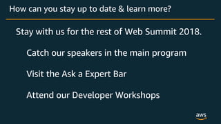 An Introduction to AWS for Developers: AWS Developer Workshop - Web Summit 2018
