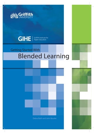 Getting Started With

     Blended Learning




               Debra Bath and John Bourke
 