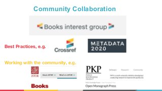 Registering book metadata demo
● This demonstration will be an introduction to
registering book content
● Our tools - web ...