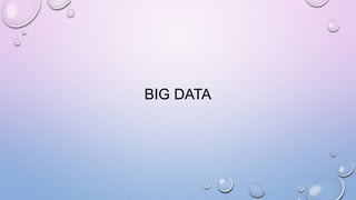 BIG DATA
 