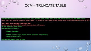 CCM – TRUNCATE TABLE
 