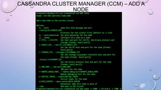 CASSANDRA CLUSTER MANAGER (CCM) – ADD A
NODE
 