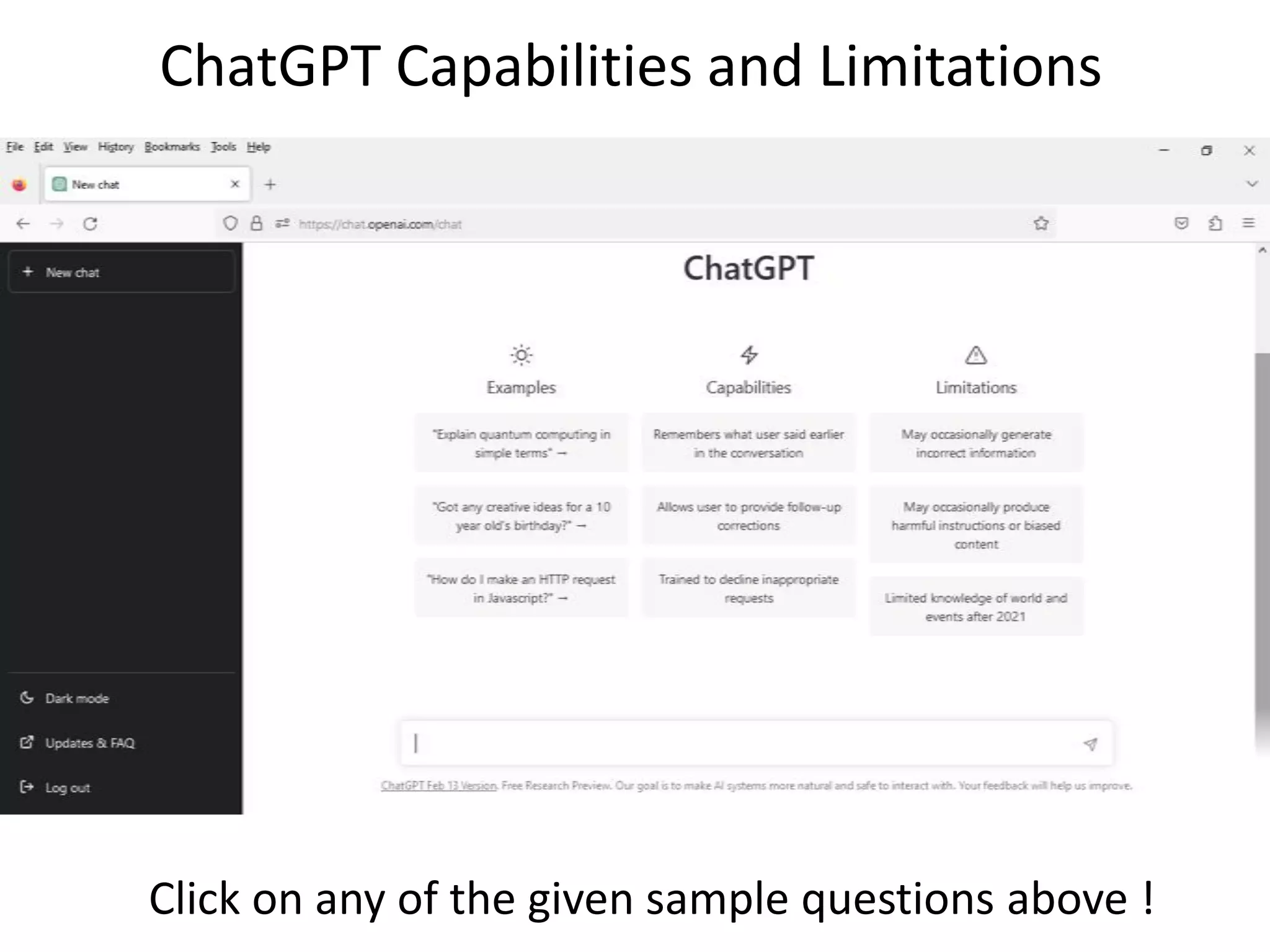 ChatGPT Capabilities and Limitations
Click on any of the given sample questions above !
 