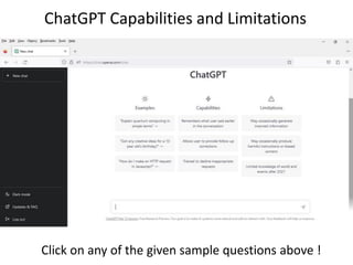 ChatGPT Capabilities and Limitations
Click on any of the given sample questions above !
 