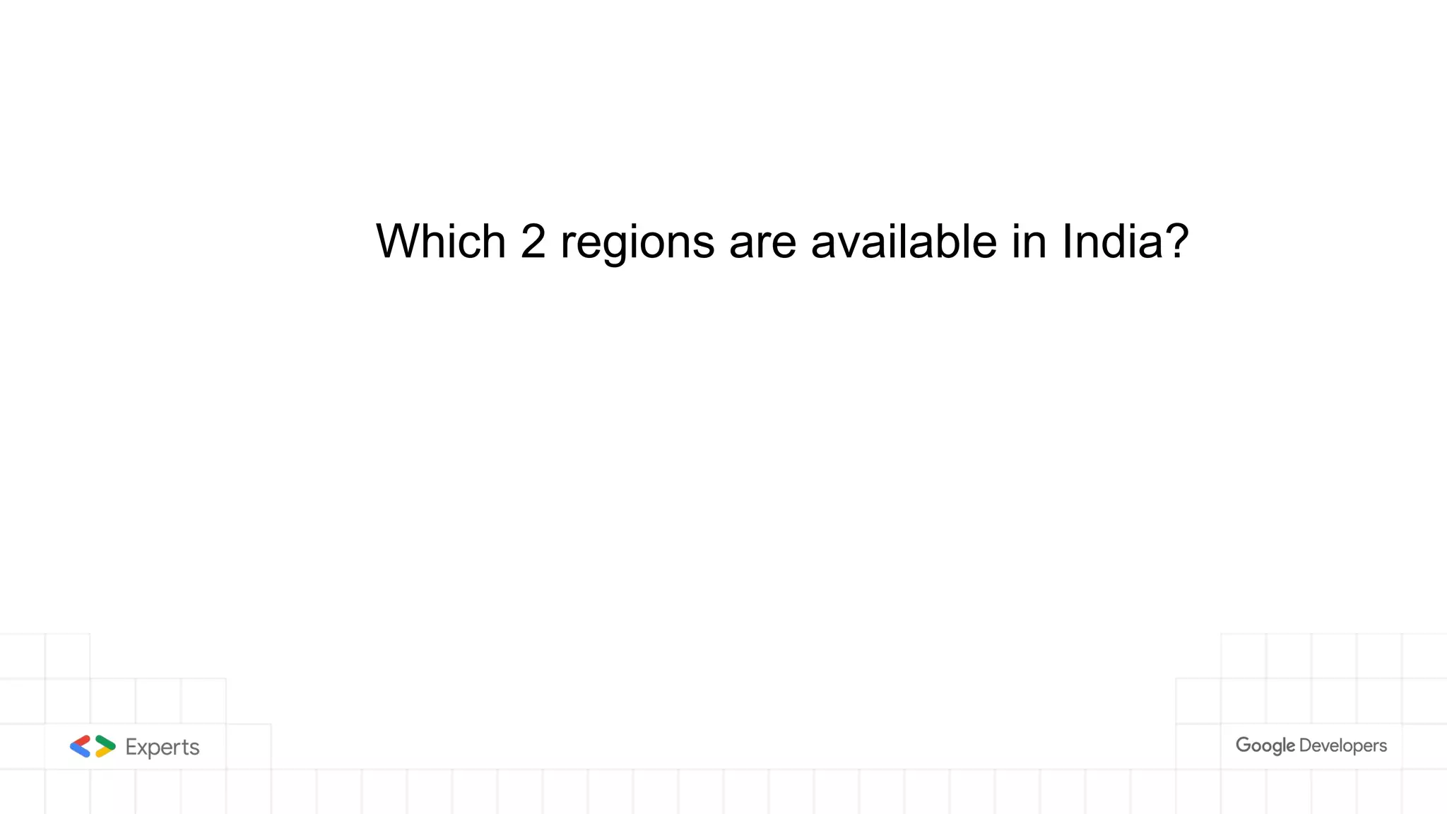 Which 2 regions are available in India?
 