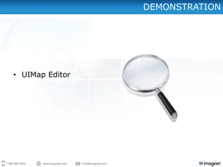 DEMONSTRATION
• UIMap Editor
 