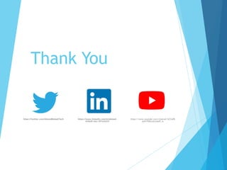 Thank You
https://twitter.com/AhmedMisbahTech https://www.linkedin.com/in/ahmed-
misbah-msc-251a3a32/
https://www.youtube.com/channel/UCZxEB
qvA1fGKLusLwoadf_w
 