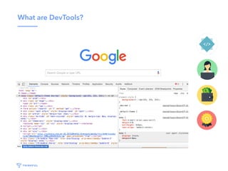 What are DevTools?
 