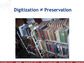Digitization  ≠  Preservation 