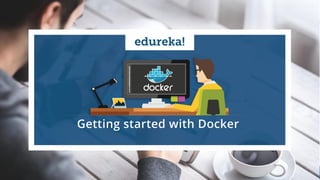 www.edureka.co/docker-trainingEDUREKA’S DOCKER CERTIFICATION TRAINING
 