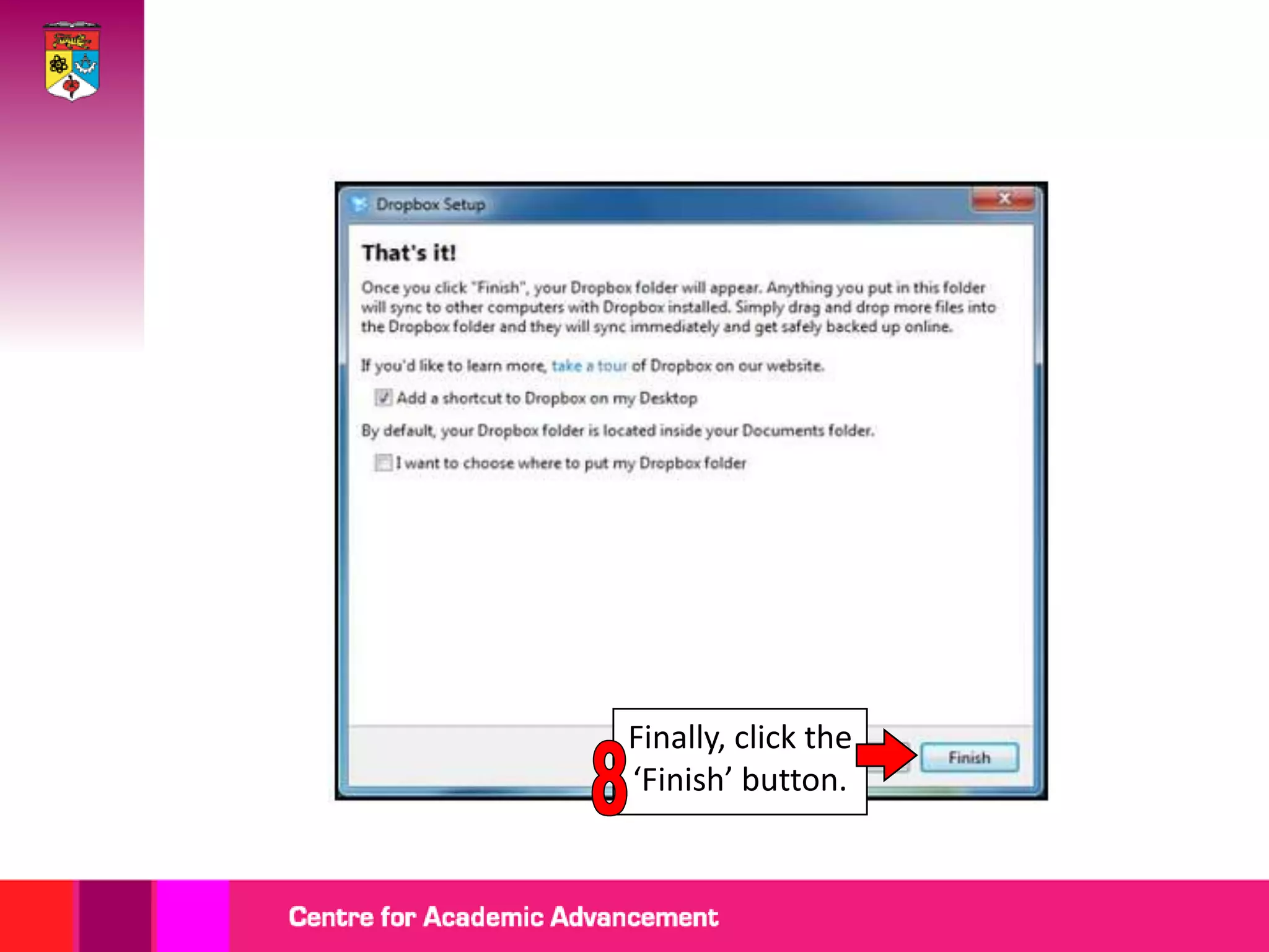 Finally, click the
‘Finish’ button.
 