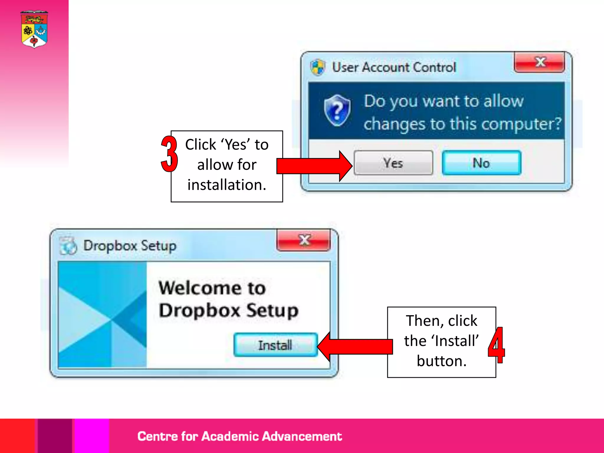 Click ‘Yes’ to
  allow for
installation.




                 Then, click
                 the ‘Install’
                   button.
 