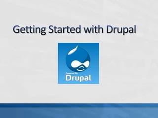 Getting Started with Drupal 