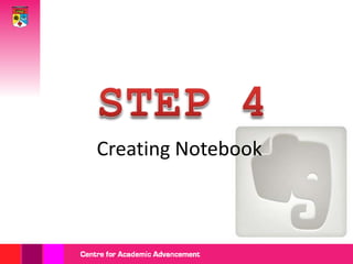 STEP 4Creating Notebook 