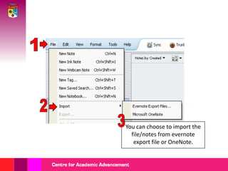 123You can choose to import the file/notes from evernote export file or OneNote.