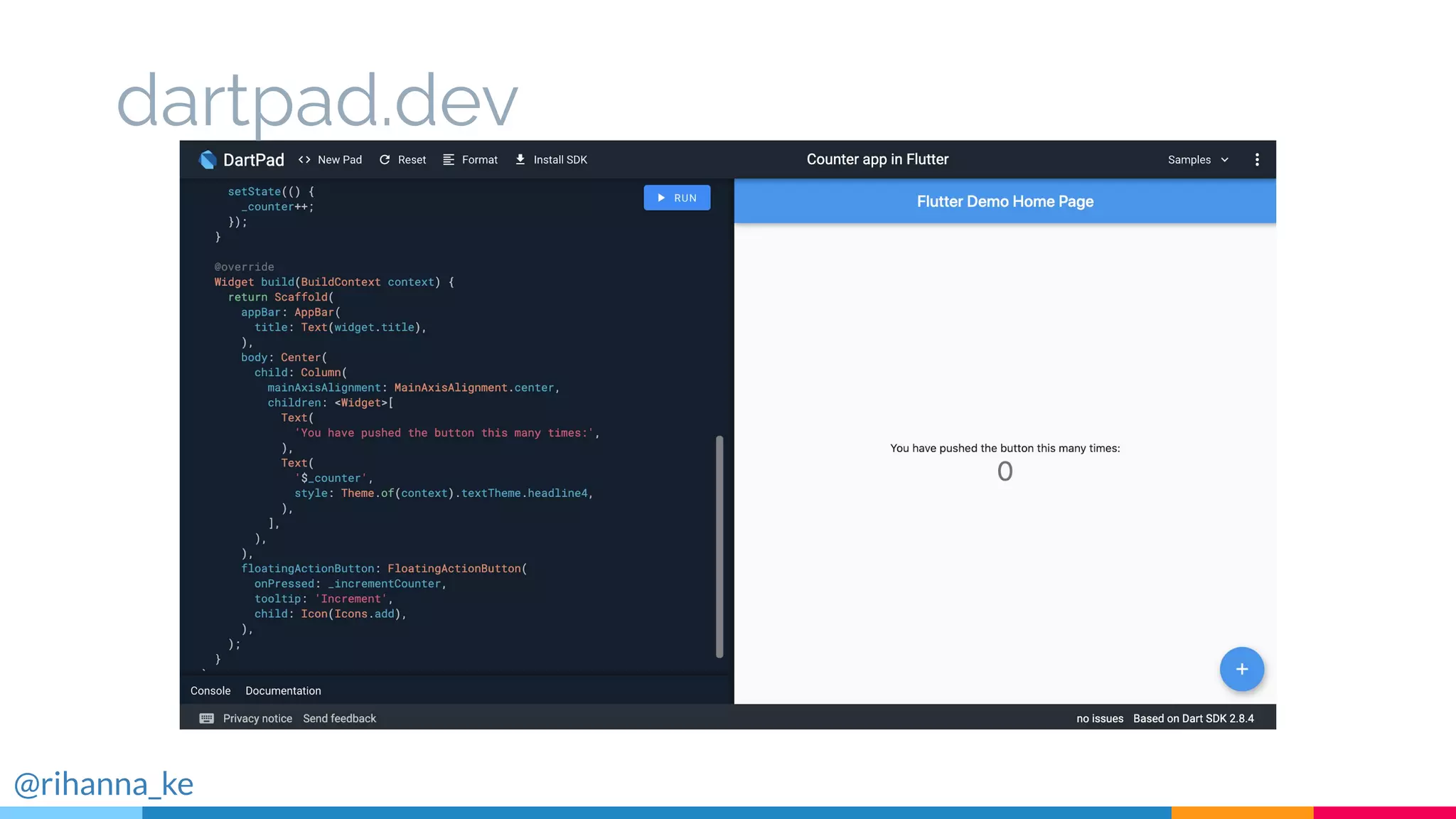 dartpad.dev
@rihanna_ke
 