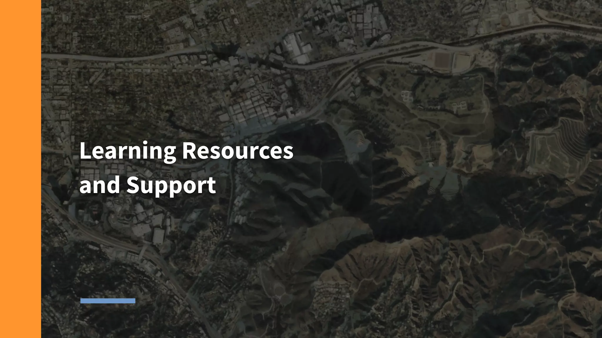 Learning Resources
and Support
 