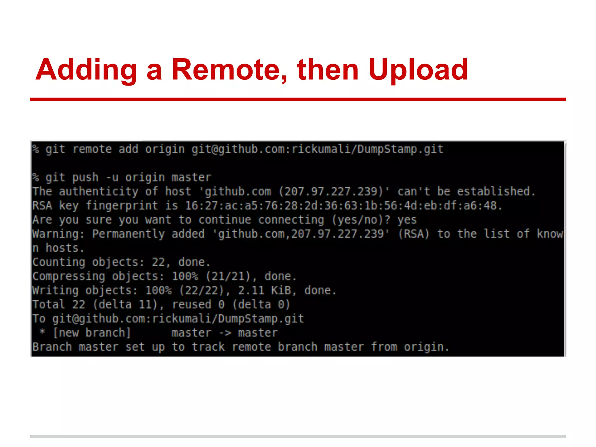 Adding a Remote, then Upload
 
