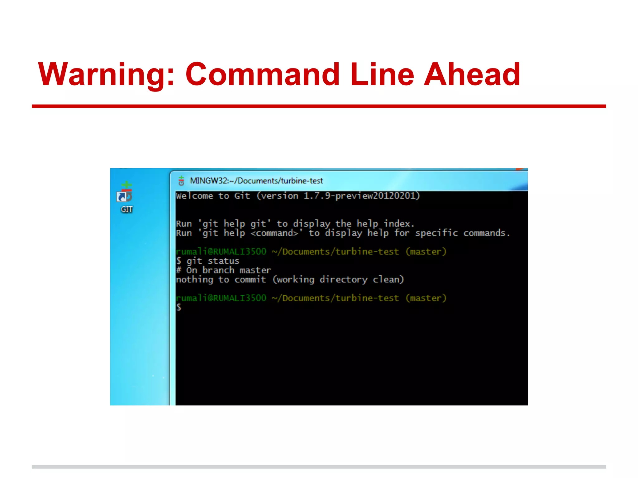 Warning: Command Line Ahead
 