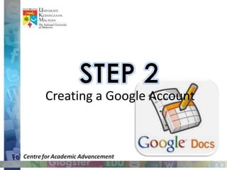 Creating a Google Account
 