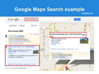 Google Maps Search example
                        bizmktg.com
 