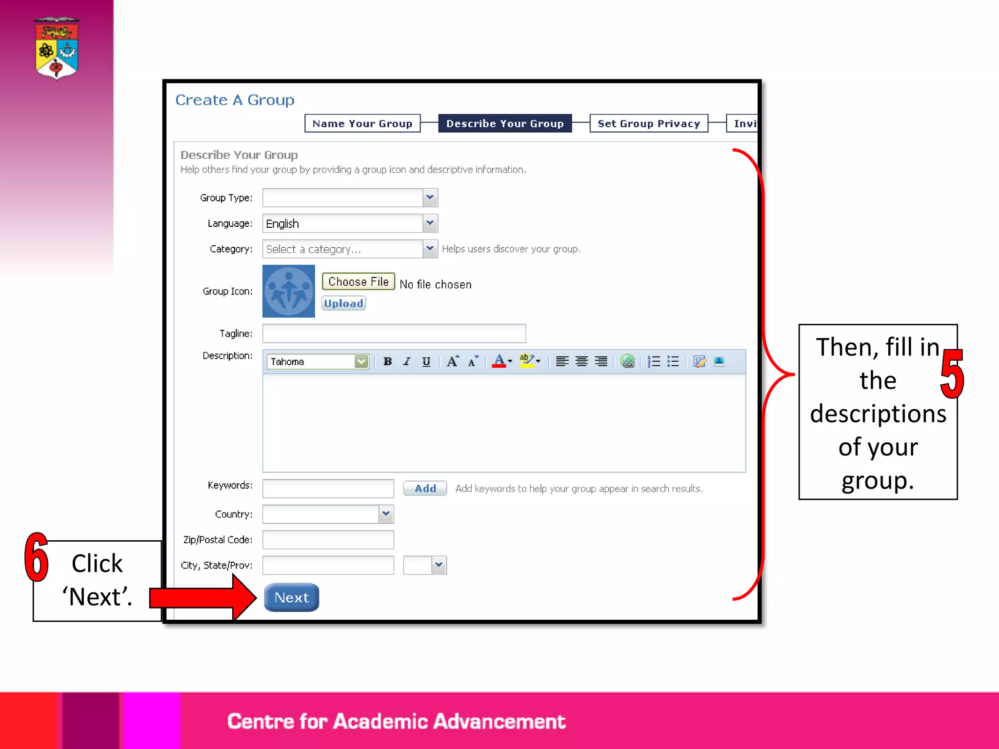 Then, fill in
the
descriptions
of your
group.
Click
‘Next’.