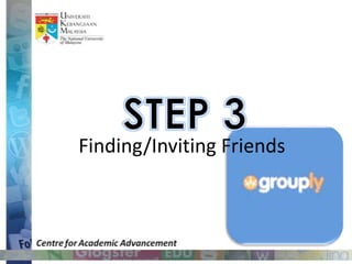 Finding/Inviting Friends
 