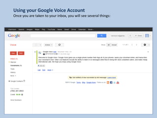 Using your Google Voice Account
Once you are taken to your inbox, you will see several things:
 
