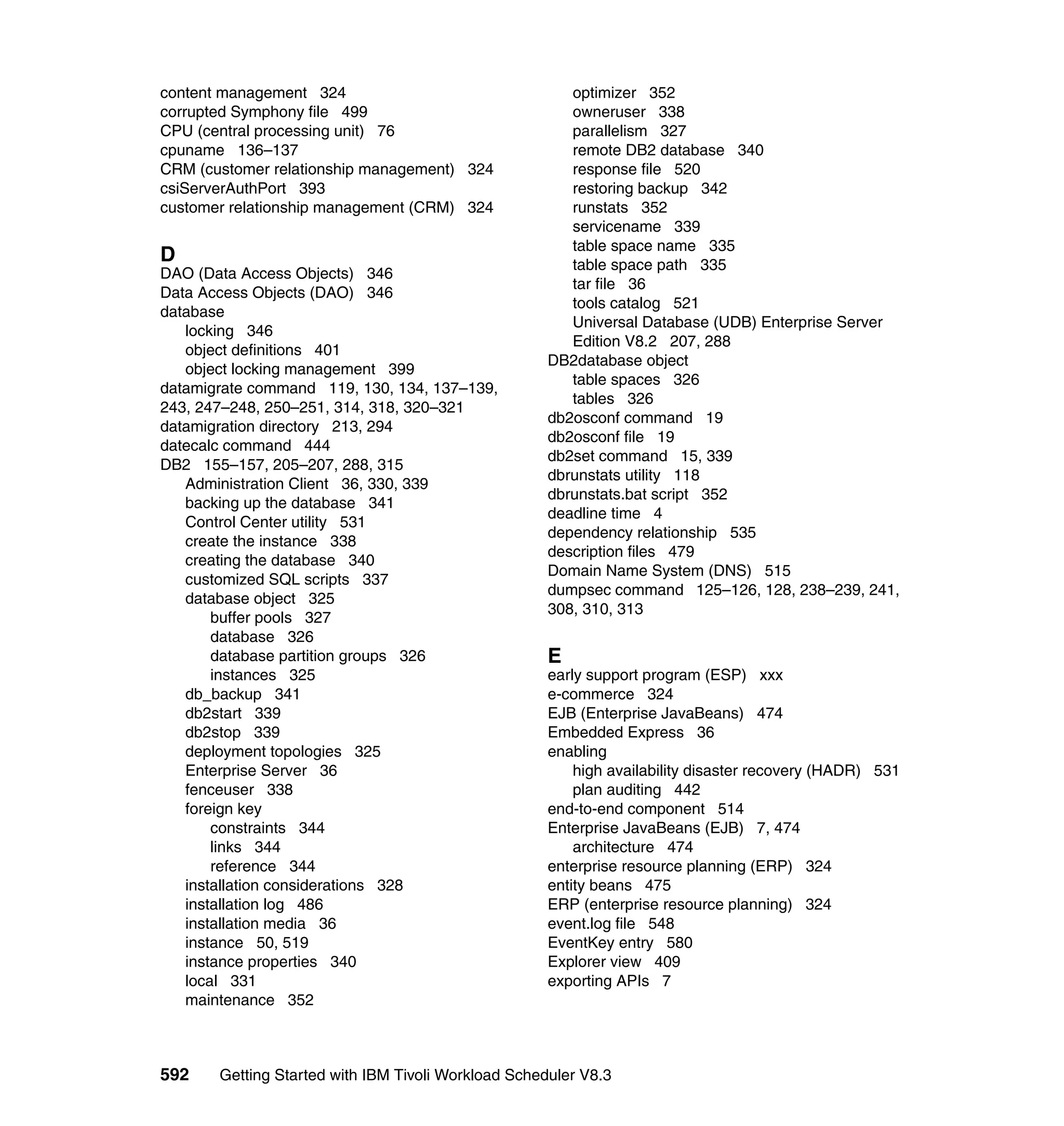 Getting started with ibm tivoli workload scheduler v8.3 sg247237