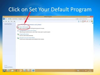 Click on Set Your Default Program
 