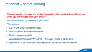 Grove Starter Kit Plus - Intel® IoT Edition 
Base Shield 
Buzzer 
Button 
Grove-LED 
Sound Sensor 
Rotary Angle Sensor 
Touch Sensor 
Smart Relay 
Light Sensor 
Temperature Sensor 
Grove Cables 
Mini Servo 
9V to Barrel Jack Adapter - 126mm 
DIP LED Blue-Blue 
DIP LED Green-Green 
DIP LED Red-Red 
LCD RGB Backlight 
 