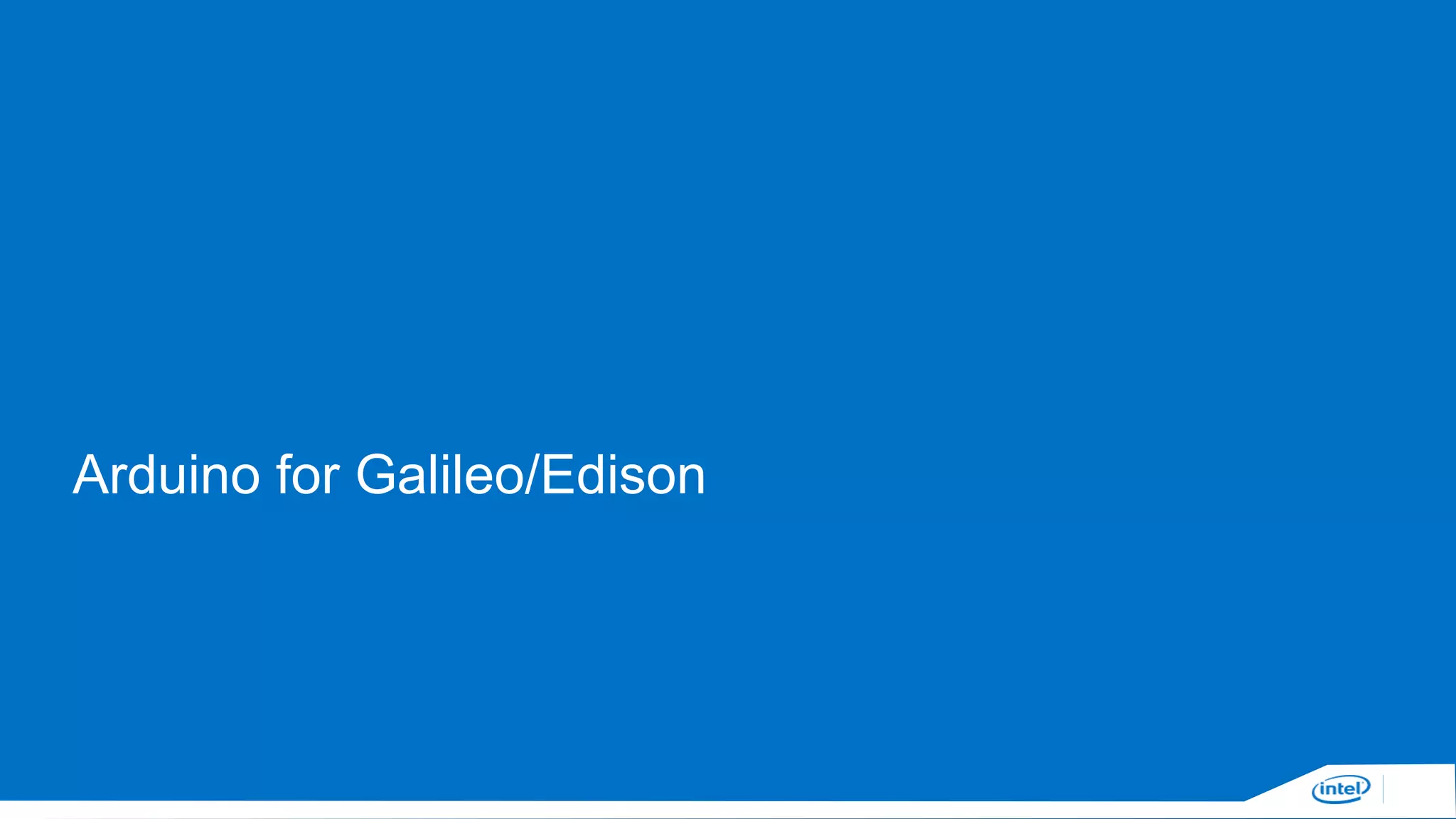 Arduino for Galileo/Edison 
 