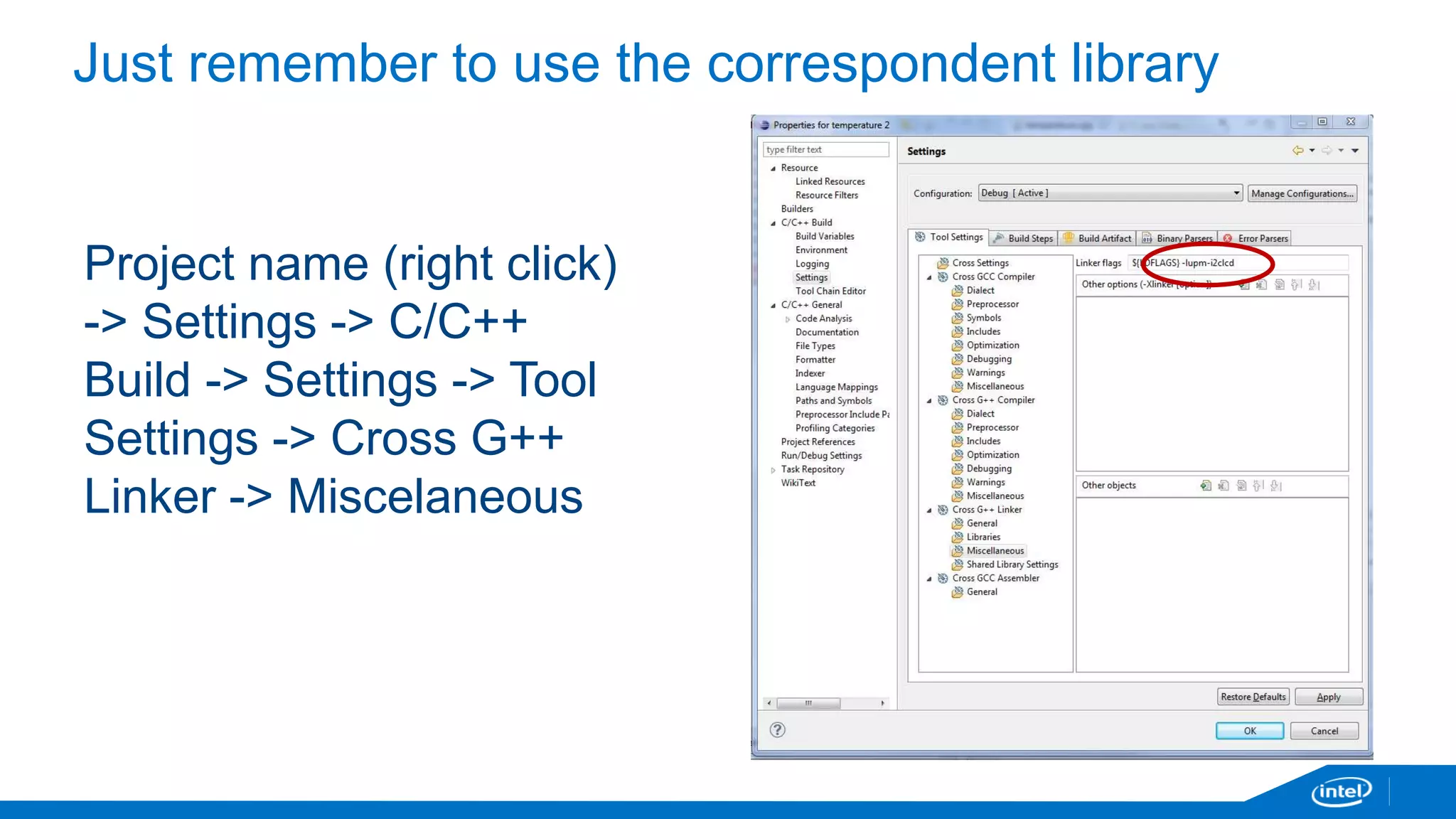 Just remember to use the correspondent library 
Project name (right click) 
-> Settings -> C/C++ 
Build -> Settings -> Tool 
Settings -> Cross G++ 
Linker -> Miscelaneous 
 