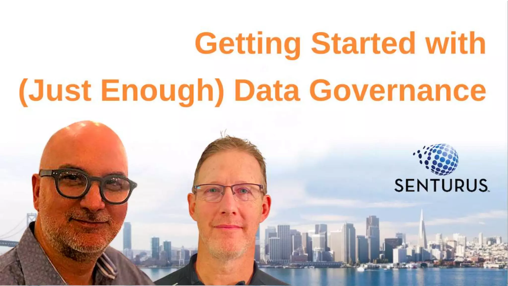 Getting Started with
(just enough) Data Governance
1
 