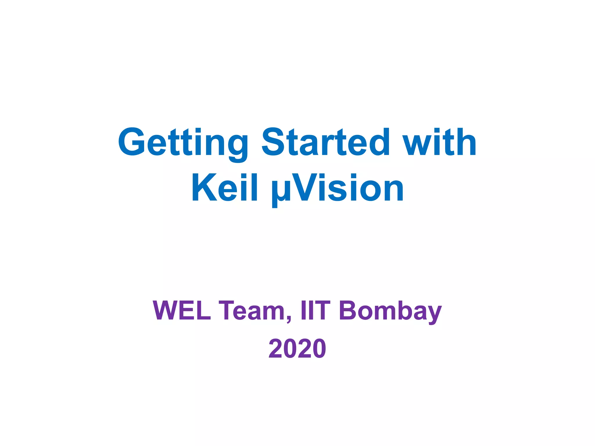 Getting started with Keil uVision 2020
