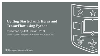 Getting Started with Keras and TensorFlow - StampedeCon AI Summit 2017 ...