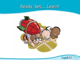 Ready, Set…..Learn! 