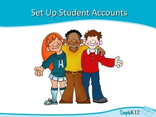 Set Up Student Accounts 