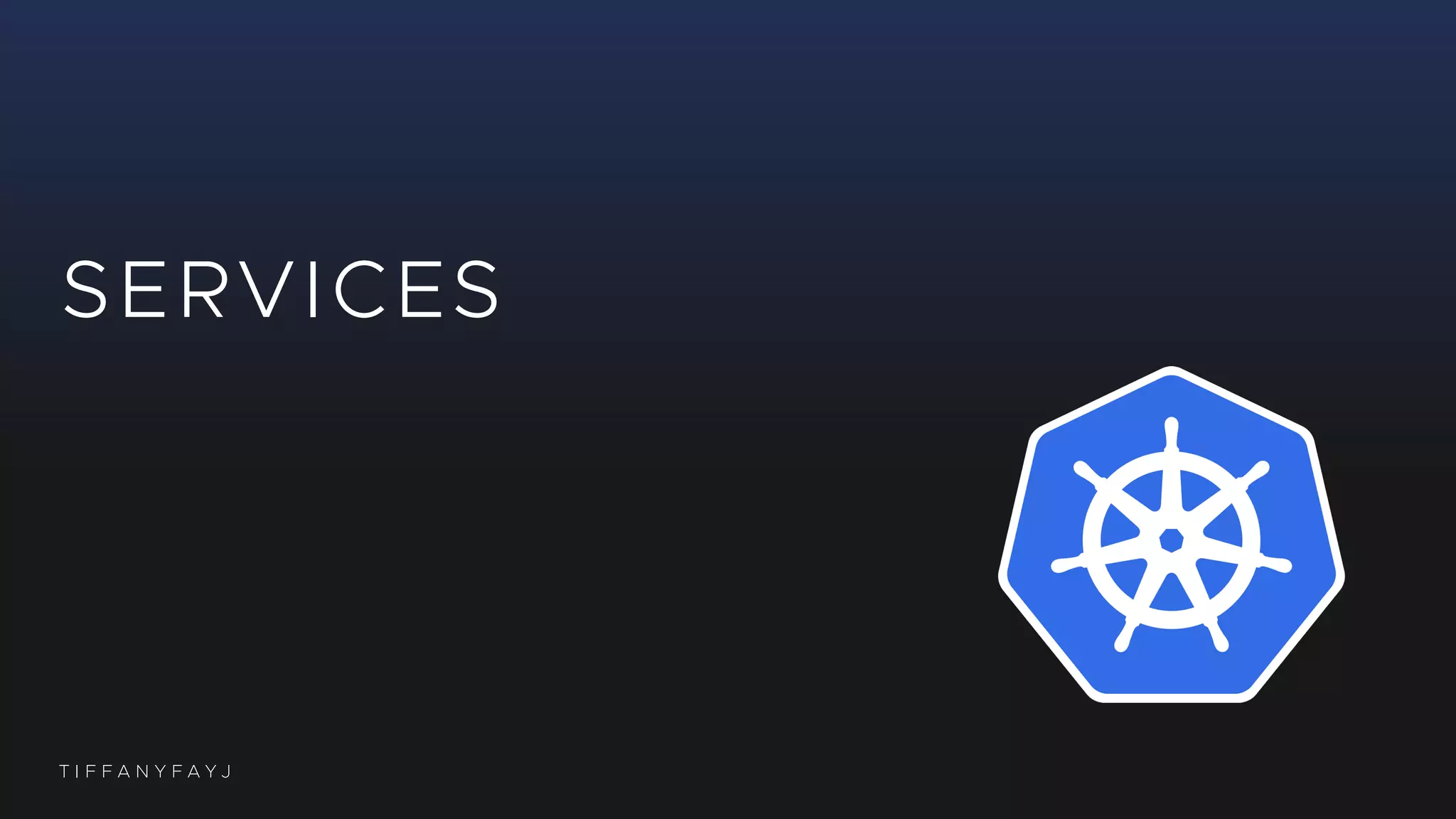 T I F F A N Y F A Y J
SERVICES
 