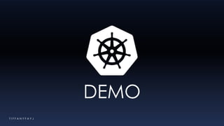 DEMO
T I F F A N Y F A Y J
 