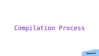 Compilation Process
 