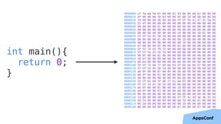 0000000 cf fa ed fe 07 00 00 01 03 00 00 80 02 00 00 00
0000010 0f 00 00 00 38 03 00 00 85 00 20 00 00 00 00 00
0000020 19 00 00 00 48 00 00 00 5f 5f 50 41 47 45 5a 45
0000030 52 4f 00 00 00 00 00 00 00 00 00 00 00 00 00 00
0000040 00 00 00 00 01 00 00 00 00 00 00 00 00 00 00 00
0000050 00 00 00 00 00 00 00 00 00 00 00 00 00 00 00 00
0000060 00 00 00 00 00 00 00 00 19 00 00 00 38 01 00 00
0000070 5f 5f 54 45 58 54 00 00 00 00 00 00 00 00 00 00
0000080 00 00 00 00 01 00 00 00 00 10 00 00 00 00 00 00
0000090 00 00 00 00 00 00 00 00 00 10 00 00 00 00 00 00
00000a0 07 00 00 00 05 00 00 00 03 00 00 00 00 00 00 00
00000b0 5f 5f 74 65 78 74 00 00 00 00 00 00 00 00 00 00
00000c0 5f 5f 54 45 58 54 00 00 00 00 00 00 00 00 00 00
00000d0 98 0f 00 00 01 00 00 00 08 00 00 00 00 00 00 00
00000e0 98 0f 00 00 00 00 00 00 00 00 00 00 00 00 00 00
00000f0 00 04 00 80 00 00 00 00 00 00 00 00 00 00 00 00
0000100 5f 5f 75 6e 77 69 6e 64 5f 69 6e 66 6f 00 00 00
0000110 5f 5f 54 45 58 54 00 00 00 00 00 00 00 00 00 00
0000120 a0 0f 00 00 01 00 00 00 48 00 00 00 00 00 00 00
0000130 a0 0f 00 00 02 00 00 00 00 00 00 00 00 00 00 00
0000140 00 00 00 00 00 00 00 00 00 00 00 00 00 00 00 00
0000150 5f 5f 65 68 5f 66 72 61 6d 65 00 00 00 00 00 00
0000160 5f 5f 54 45 58 54 00 00 00 00 00 00 00 00 00 00
0000170 e8 0f 00 00 01 00 00 00 18 00 00 00 00 00 00 00
0000180 e8 0f 00 00 03 00 00 00 00 00 00 00 00 00 00 00
0000190 00 00 00 00 00 00 00 00 00 00 00 00 00 00 00 00
00001a0 19 00 00 00 48 00 00 00 5f 5f 4c 49 4e 4b 45 44
00001b0 49 54 00 00 00 00 00 00 00 10 00 00 01 00 00 00
00001c0 00 10 00 00 00 00 00 00 00 10 00 00 00 00 00 00
00001d0 d8 00 00 00 00 00 00 00 07 00 00 00 01 00 00 00
int main(){
return 0;
}
 